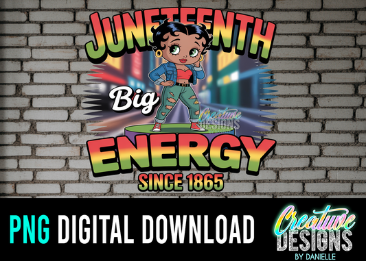Juneteenth “Big Energy” PNG | Afro Girl Digital T-Shirt Design